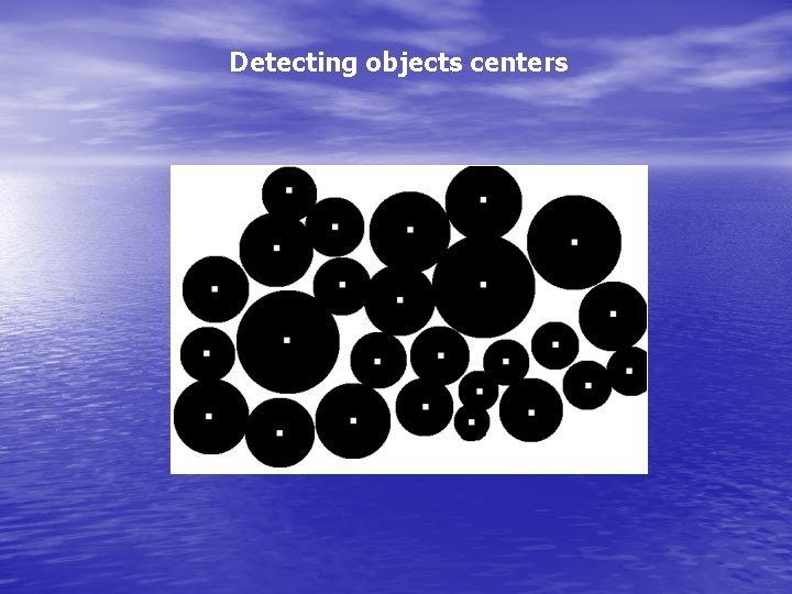 Detecting objects centers 