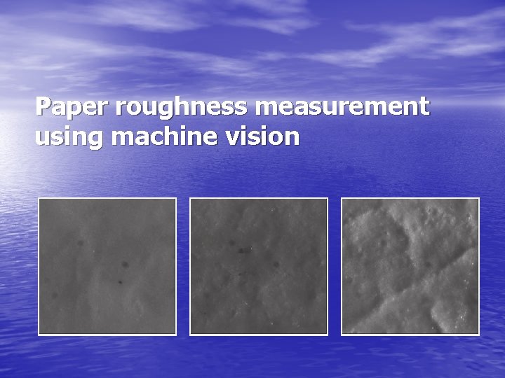 Paper roughness measurement using machine vision 