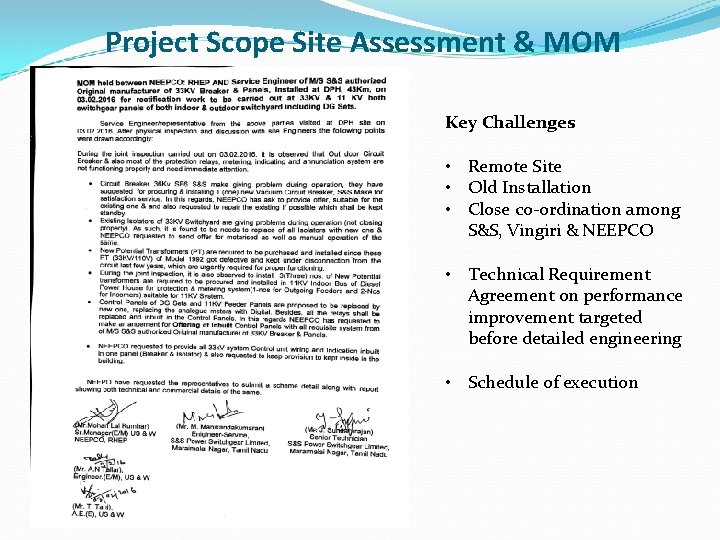 Project Scope Site Assessment & MOM Key Challenges • Remote Site • Old Installation