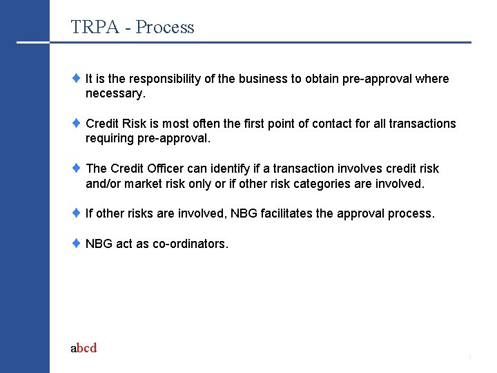 TRPA - Process It is the responsibility of the business to obtain pre-approval where