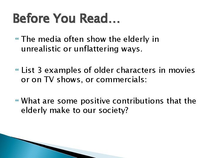 Before You Read… The media often show the elderly in unrealistic or unflattering ways.