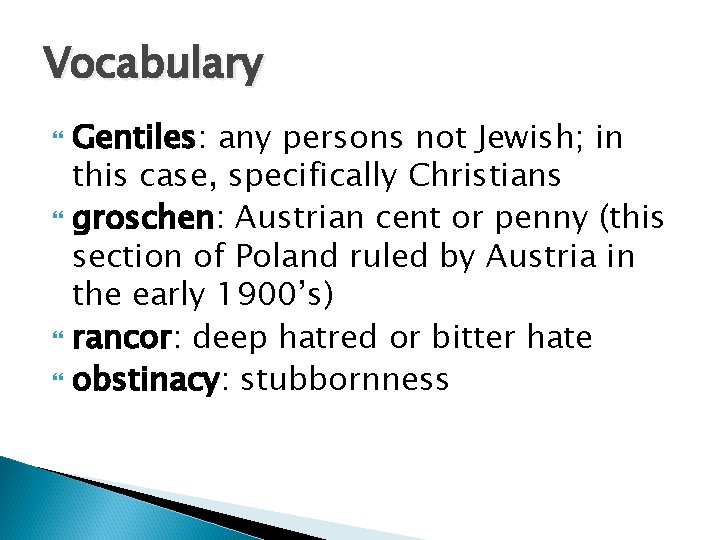 Vocabulary Gentiles: any persons not Jewish; in this case, specifically Christians groschen: Austrian cent