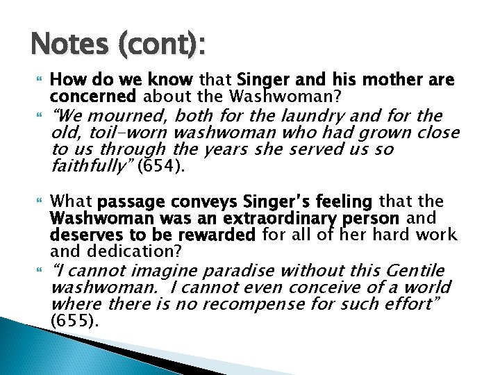 Notes (cont): How do we know that Singer and his mother are concerned about