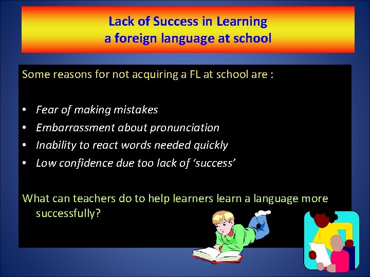 Lack of Success in Learning a foreign language at school Some reasons for not