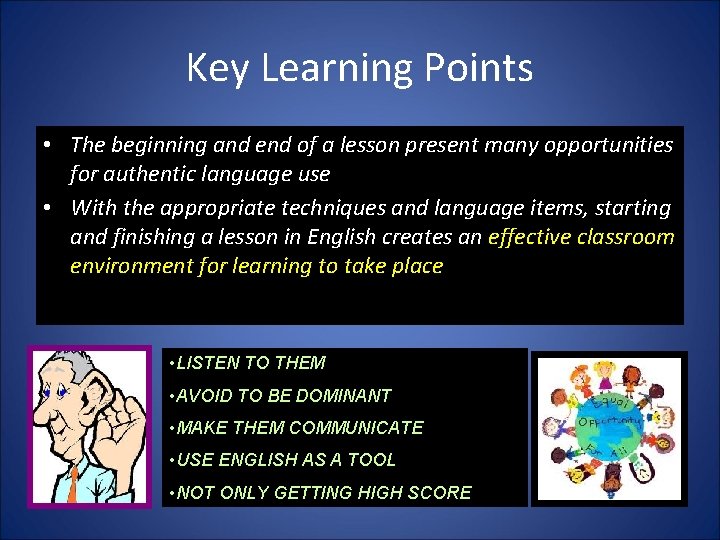 Key Learning Points • The beginning and end of a lesson present many opportunities