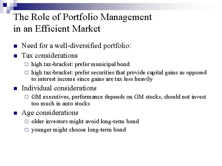 The Role of Portfolio Management in an Efficient Market n n Need for a