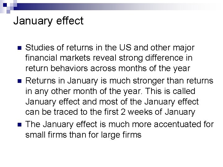 January effect n n n Studies of returns in the US and other major