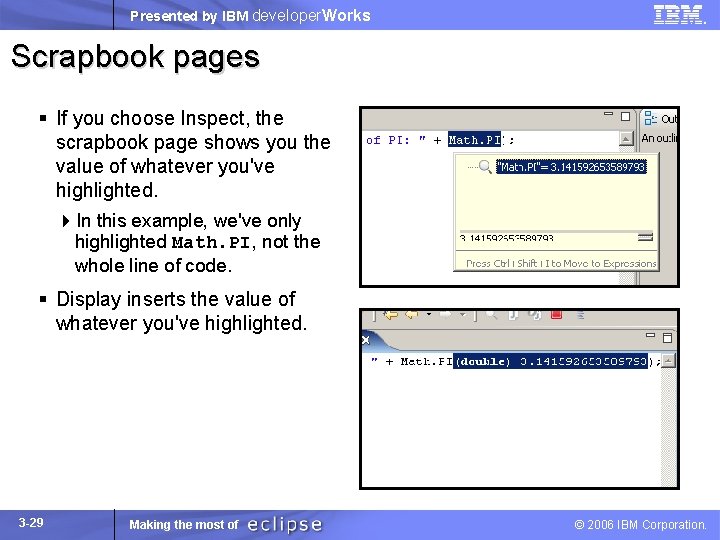 Presented by IBM developer. Works Scrapbook pages § If you choose Inspect, the scrapbook