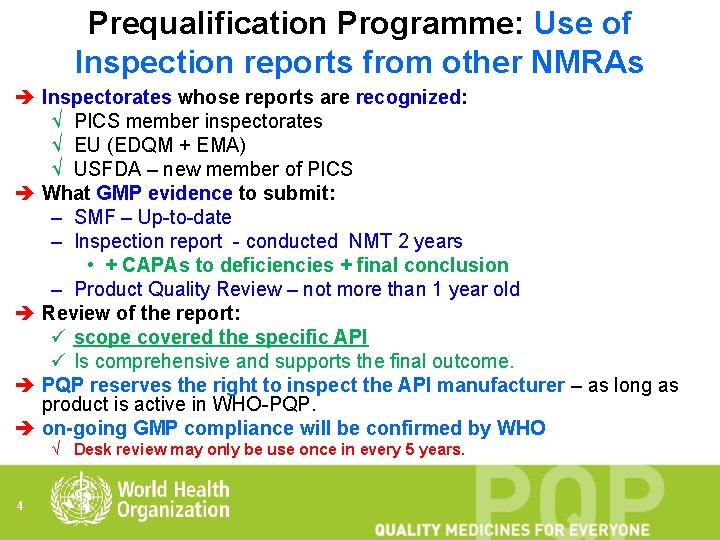 Prequalification Programme: Use of Inspection reports from other NMRAs è Inspectorates whose reports are