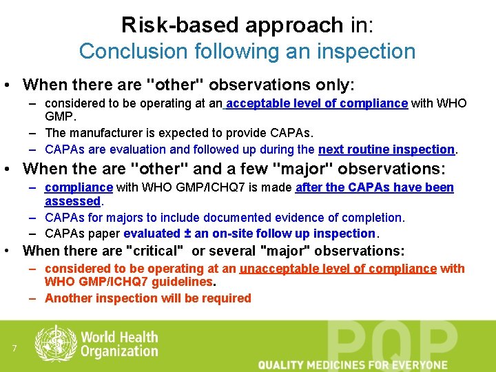 Risk-based approach in: Conclusion following an inspection • When there are "other" observations only: