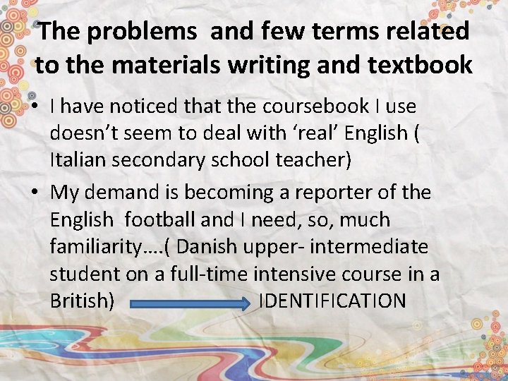 The problems and few terms related to the materials writing and textbook • I