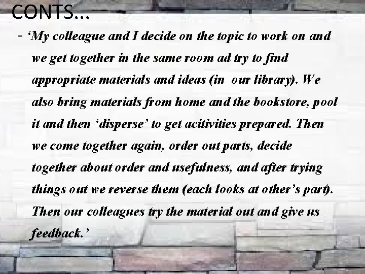 CONTS. . . - ‘My colleague and I decide on the topic to work