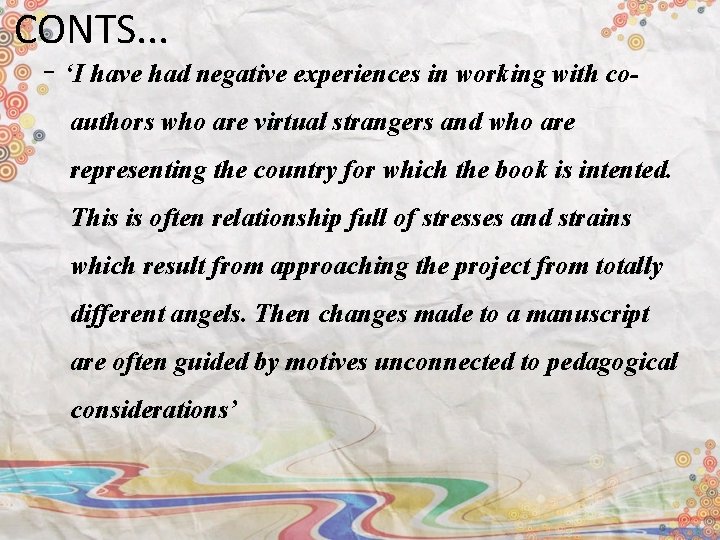 CONTS. . . - ‘I have had negative experiences in working with coauthors who