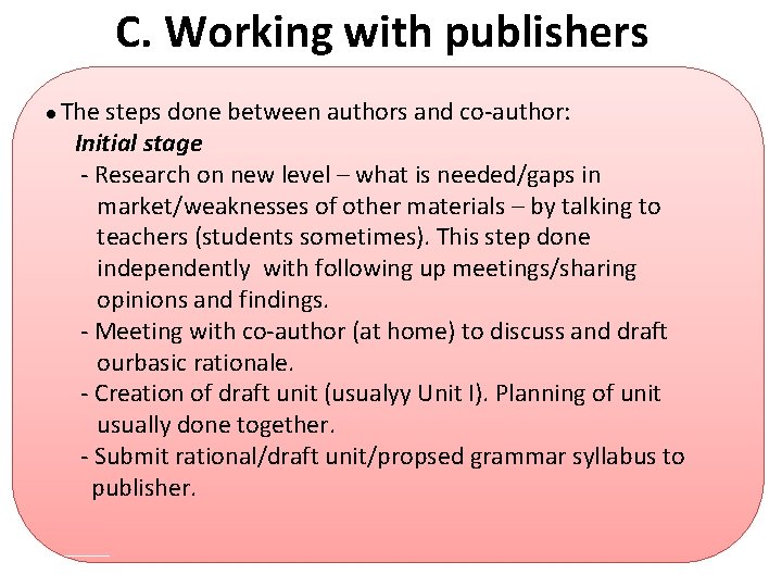 C. Working with publishers ● The steps done between authors and co-author: Initial stage