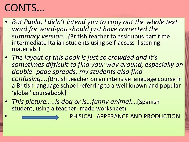 CONTS. . . • But Paola, I didn’t intend you to copy out the