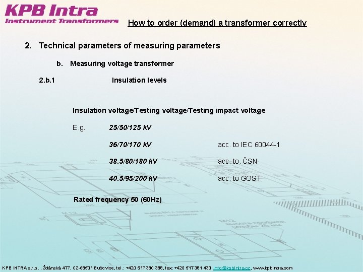 How to order (demand) a transformer correctly 2. Technical parameters of measuring parameters b.