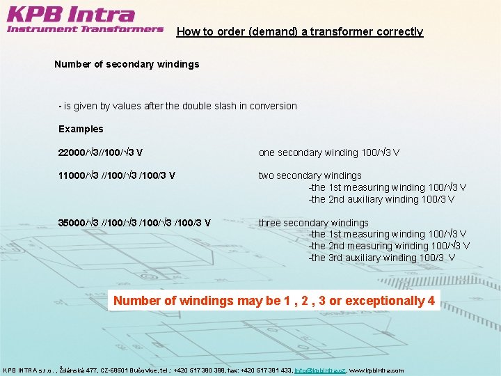 How to order (demand) a transformer correctly Number of secondary windings - is given
