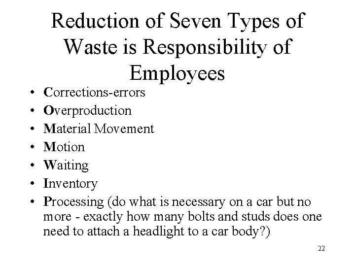  • • Reduction of Seven Types of Waste is Responsibility of Employees Corrections-errors
