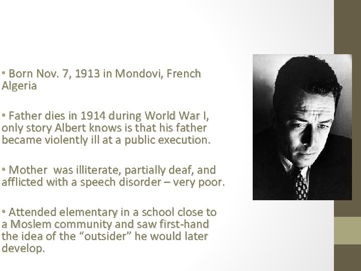  • Born Nov. 7, 1913 in Mondovi, French Algeria • Father dies in