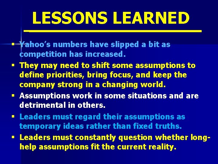 LESSONS LEARNED § Yahoo’s numbers have slipped a bit as competition has increased. §