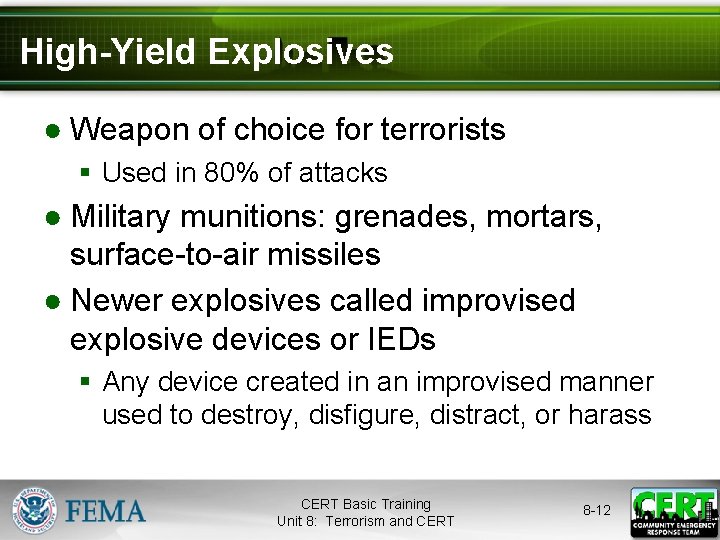 High-Yield Explosives ● Weapon of choice for terrorists § Used in 80% of attacks