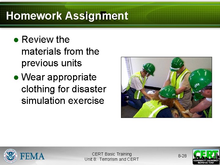 Homework Assignment ● Review the materials from the previous units ● Wear appropriate clothing