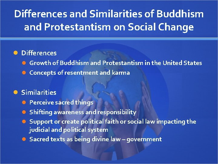 Differences and Similarities of Buddhism and Protestantism on Social Change Differences Growth of Buddhism