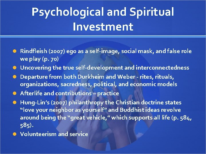 Psychological and Spiritual Investment Rindfleish (2007) ego as a self-image, social mask, and false