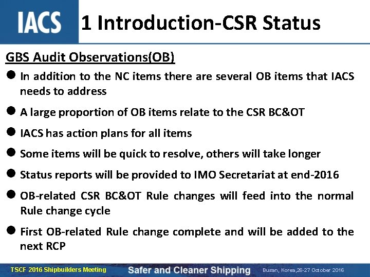 1 Introduction-CSR Status GBS Audit Observations(OB) l In addition to the NC items there