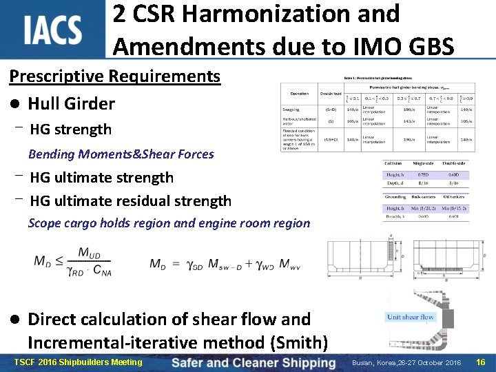 2 CSR Harmonization and Amendments due to IMO GBS Prescriptive Requirements l Hull Girder