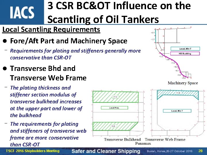 3 CSR BC&OT Influence on the Scantling of Oil Tankers Local Scantling Requirements l