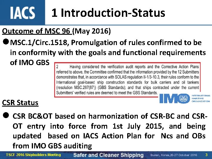 1 Introduction-Status Outcome of MSC 96 (May 2016) l MSC. 1/Circ. 1518, Promulgation of