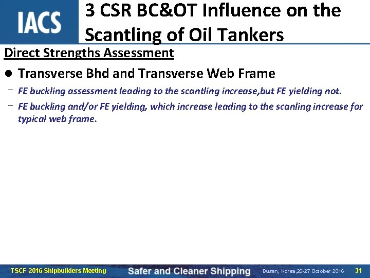 3 CSR BC&OT Influence on the Scantling of Oil Tankers Direct Strengths Assessment l