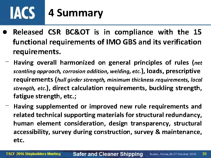 4 Summary l Released CSR BC&OT is in compliance with the 15 functional requirements