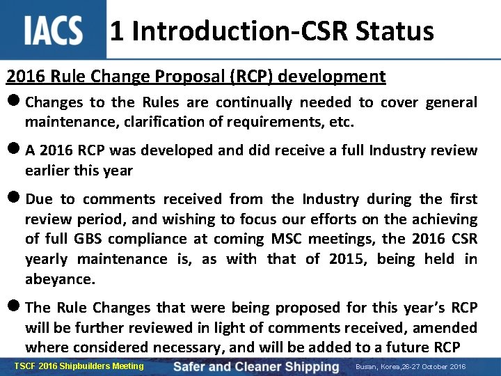 1 Introduction-CSR Status 2016 Rule Change Proposal (RCP) development l Changes to the Rules