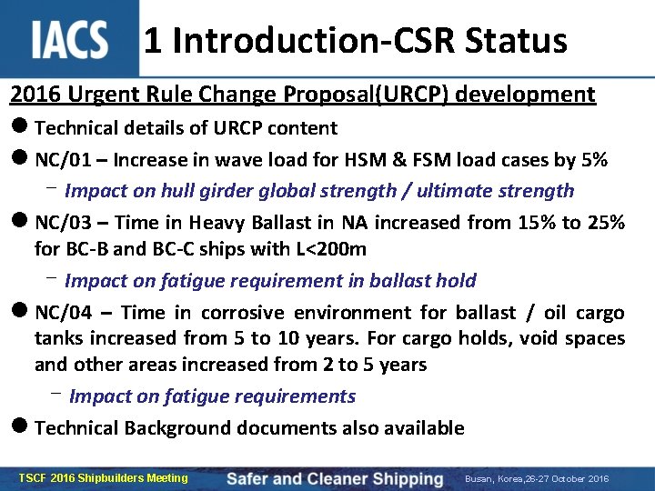 1 Introduction-CSR Status 2016 Urgent Rule Change Proposal(URCP) development l Technical details of URCP
