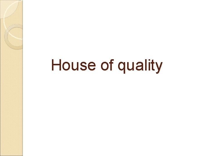 House of quality 