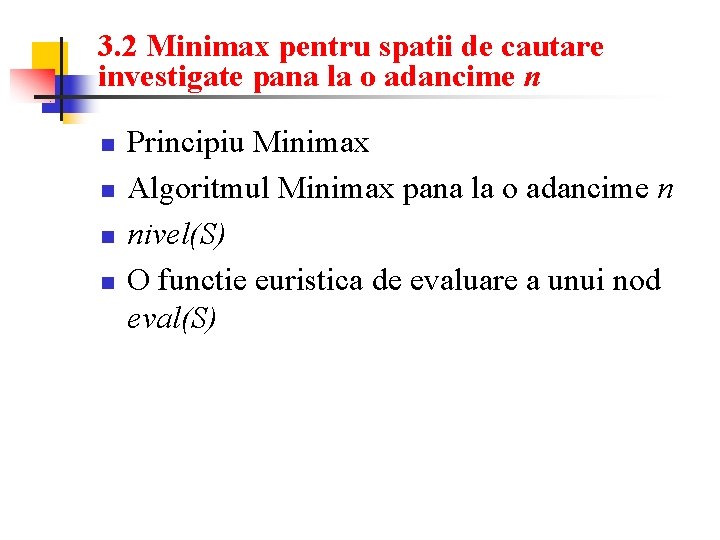 3. 2 Minimax pentru spatii de cautare investigate pana la o adancime n n