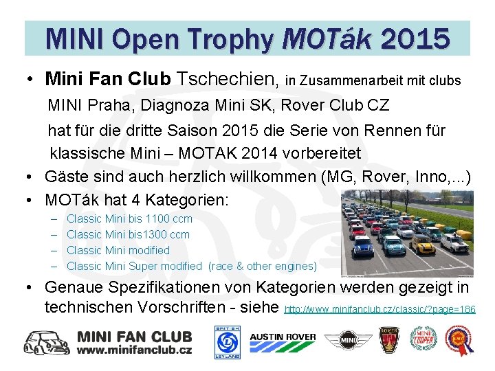 MINI Open Trophy MOTák 2015 • Mini Fan Club Tschechien, in Zusammenarbeit mit clubs