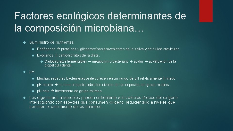 Factores ecológicos determinantes de la composición microbiana… Suministro de nutrientes Endógenos proteínas y glicoproteínas