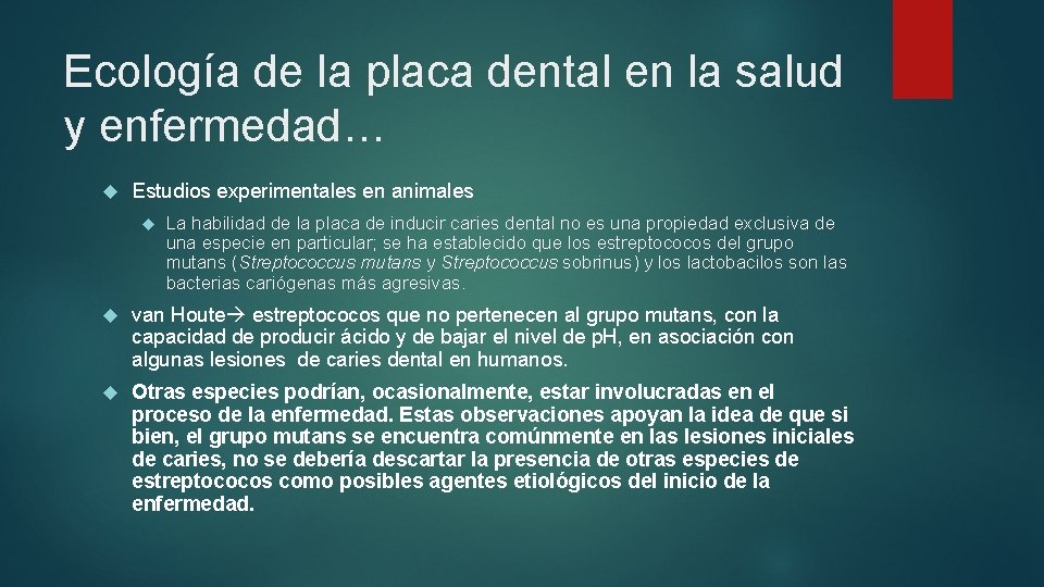 Ecología de la placa dental en la salud y enfermedad… Estudios experimentales en animales