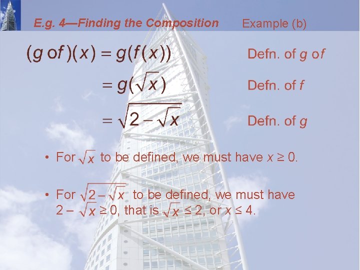 E. g. 4—Finding the Composition Example (b) • For to be defined, we must