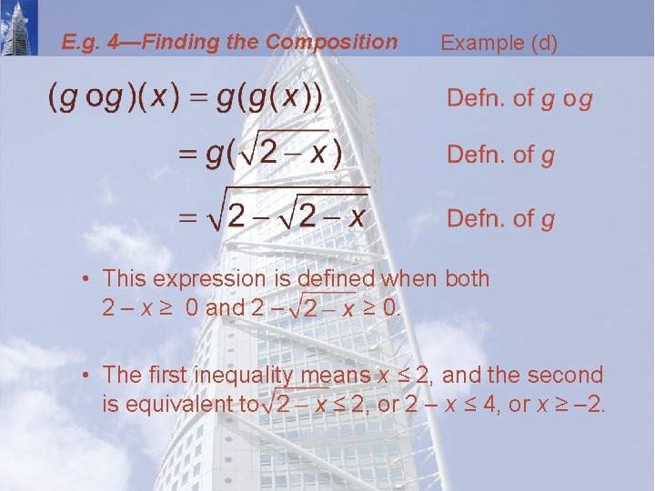 E. g. 4—Finding the Composition Example (d) • This expression is defined when both