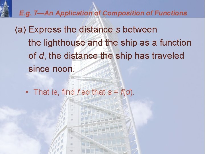 E. g. 7—An Application of Composition of Functions (a) Express the distance s between