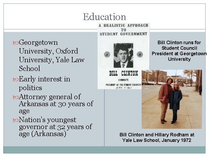 Education Georgetown University, Oxford University, Yale Law School Early interest in politics Attorney general