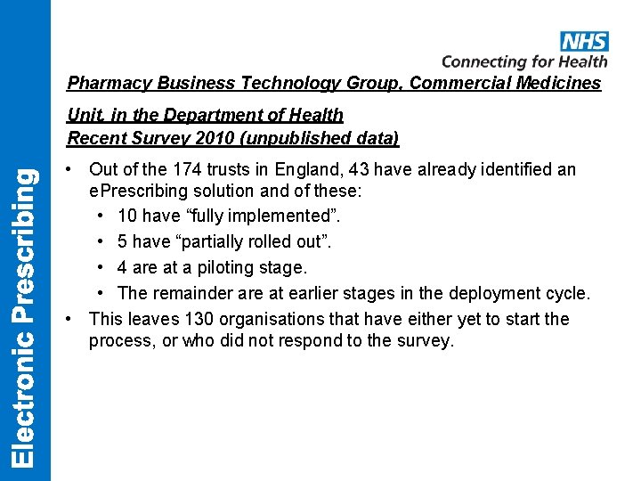 Pharmacy Business Technology Group, Commercial Medicines Unit, in the Department of Health Recent Survey