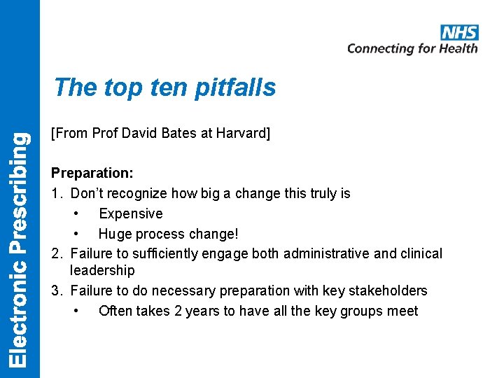 The top ten pitfalls [From Prof David Bates at Harvard] Preparation: 1. Don’t recognize