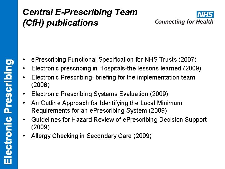 Central E-Prescribing Team (Cf. H) publications • e. Prescribing Functional Specification for NHS Trusts