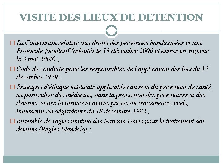 VISITE DES LIEUX DE DETENTION � La Convention relative aux droits des personnes handicapées