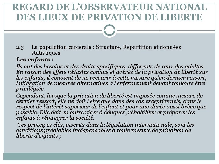 REGARD DE L’OBSERVATEUR NATIONAL DES LIEUX DE PRIVATION DE LIBERTE 2. 3 La population